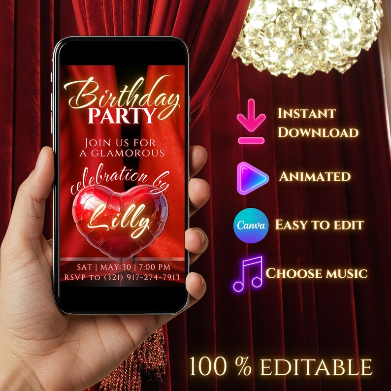 May include: A smartphone displays a birthday party invitation with a red heart-shaped balloon. The invitation includes the text "Birthday Party," "Join us for a glamorous celebration by Lilly," and RSVP information. Additional icons indicate instant download, animation, easy editing, and music selection.