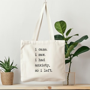 Anxiety Quote Cotton Canvas Tote Bag, Reusable Grocery Bag, Eco-Friendly Gift, Fun Shopping Tote, Motivational Quote Bag
