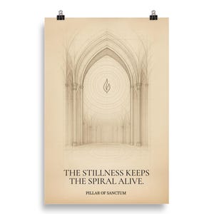 May include: A beige poster print featuring a pencil sketch of a cathedral interior with arched ceilings and columns. The text "THE STILLNESS KEEPS THE SPIRAL ALIVE. PILLAR OF SANCTUM" is printed at the bottom.