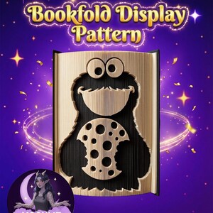 May include: A bookfold display pattern featuring a Cookie Monster design. The design is cut into the pages of a book, with the character's face and a cookie visible. The text "Bookfold Display Pattern" is at the top.