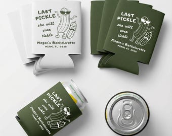 Last Pickle She'll Ever Tickle Bachelorette Can Coolers, Funny Personalized Can Sleeves, Custom Bachelorette Party Favors