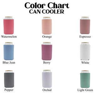 May include: A color chart of can coolers in various colors, including Watermelon, Orange, Espresso, Blue Jean, Berry, White, Pepper, Orchid, and Light Green. The text "Color Chart CAN COOLER" is at the top.