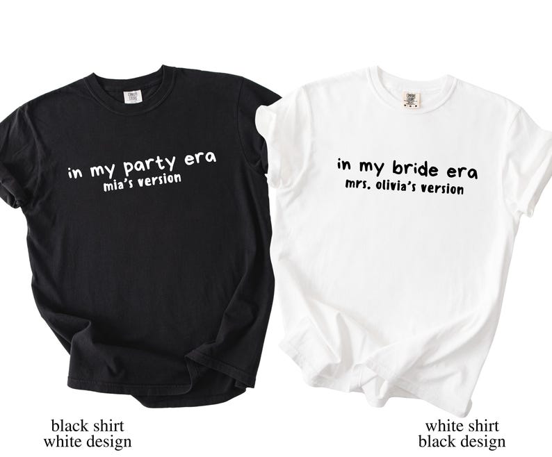 May include: Two t-shirts, one black and one white. The black shirt has the text "in my party era mia's version" in white. The white shirt has the text "in my bride era mrs. olivia's version" in black. Both shirts are short-sleeved.
