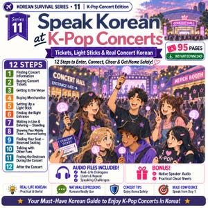 May include: A digital guide titled Korean Survival Series 11 K-Pop Concert Edition, featuring an illustration of five people holding glowing light sticks at a concert. The text includes 12 steps for concert attendance, 95 pages, and audio files.