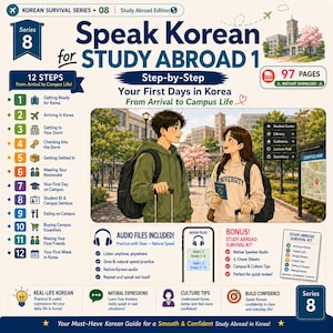 May include: A digital study guide titled Speak Korean for STUDY ABROAD 1, featuring a 12-step list from arrival to campus life, an illustration of two students with luggage on a campus, audio file icons, and a bonus study abroad survival kit section.