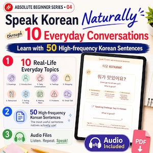 May include: A digital educational guide titled Absolute Beginner Series 04 Speak Korean Naturally through 10 Everyday Conversations. It features 50 high-frequency sentences, 10 real-life topics, and audio files. A tablet displays a lesson on restaurant phrases.