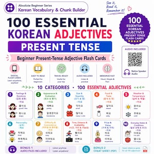 May include: A white educational infographic titled 100 Essential Korean Adjectives Present Tense, featuring ten categorised sections with icons and text. It includes a QR code for audio, a list of 100 adjectives, and bonus material labels.