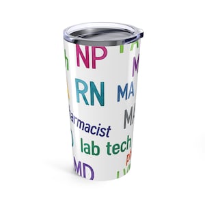 Colorful Medical Professional Tumbler, 20oz Insulated Cup for Healthcare Workers, Gifts for Nurses, Techs, and Doctors