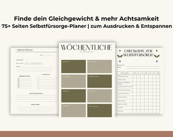May include: Three printable self-care planner pages. The pages include a daily reflection sheet, a weekly planner with olive green and beige blocks, and a self-care checklist. The text on the top says "Find your balance & more mindfulness".