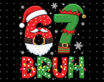 Divertente Bruh 67 Sei Sette 6 7 Meme Natale Ragazzi Babbo Natale Elfo File Png