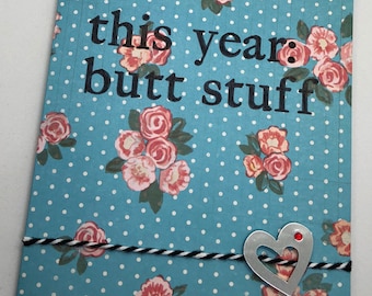 Butt Stuff Handmade Romantic Anniversary Card