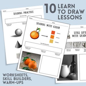 Könnte beinhalten: Drei Arbeitsblätter für Zeichenunterricht sind abgebildet. Sie behandeln Schattierungspraxis, Schattierung mit Farbe und Stillleben mit Schattierung. Das Bild enthält den Text "10 Learn to Draw Lessons" und "Worksheets, Skill Builders, Warm-ups".