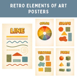 May include: A collection of retro art posters with the text "RETRO ELEMENTS OF ART POSTERS". The posters feature the words "LINE", "COLOR", "SHAPE", "TEXTURE", and "FORM", along with corresponding visual elements like lines, a color wheel, and geometric shapes.