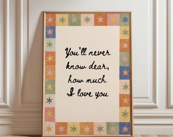 You are my Sunshine You’ll Never Know Dear How Much I Love You Nursery Print, Retro Baby Room Wall Art, Vintage Love Quote Poster, Kids Room