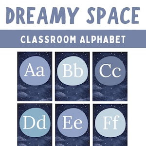 May include: A classroom alphabet poster set with the words "Dreamy Space" and "Classroom Alphabet" in blue. Each letter of the alphabet is displayed in a light blue circle against a starry night sky background. Letters A through F are visible.