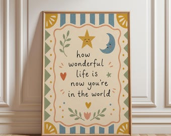 How Wonderful Life Is Now You’re in the World Print, Nursery Wall Art, Retro Baby Room Decor, Celestial Nursery Poster, Whimsical Kids Room