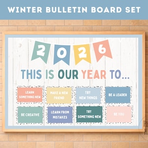 May include: A framed bulletin board set with the text "WINTER BULLETIN BOARD SET" at the top. The board features the year "2026" in banner flags and the phrase "THIS IS OUR YEAR TO..." with colorful boxes below, each with an inspirational goal.
