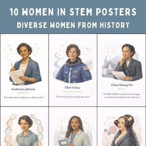 May include: A collection of ten posters showcasing women in STEM. Each poster features a portrait, name, and profession, including Katherine Johnson, Mathematician, and Ellen Ochoa, Engineer & Astronaut. The posters also include inspirational quotes.