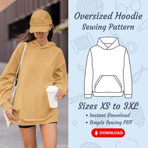 May include: Mustard-colored oversized hoodie and baseball cap. The image includes a sewing pattern for an oversized hoodie, with text that reads "Oversized Hoodie Sewing Pattern" and "Sizes XS to 3XL". The pattern is available as an instant download PDF.