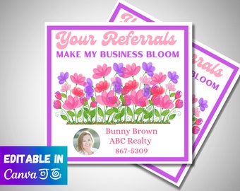 Spring  and Summer Real Estate Pop by | Your Referrals Make my Business Bloom| Real Estate Marketing