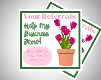 Spring  and Summer Real Estate Pop by | Your Referrals Help my Business Grow| Real Estate Marketing