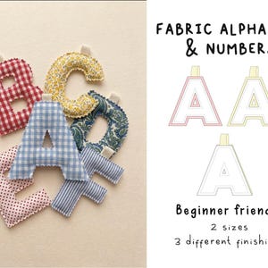 Op de afbeelding: Stoffen letters B, C, D, E, F en A in diverse patronen zoals rood gingham, gele bloemen, blauwe paisley, roze stippen en blauwe strepen. Tekst: FABRIC ALPHABETS & NUMBERS, Beginner friendly, 2 sizes, 3 different finishings.