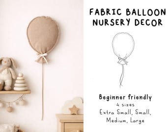 Fabric Balloon Nursery Decor Sewing Pattern, Baby Room Wall Hanging, Soft Fabric Balloon PDF Pattern
