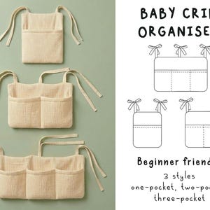 Könnte beinhalten: Drei beige Babybett-Organizer aus Stoff mit Bindebändern, die jeweils eine, zwei oder drei Taschen haben. Das Bild enthält den Text: BABY CRIB ORGANISER, Beginner friendly, 3 styles, one-pocket, two-pocket, three-pocket.