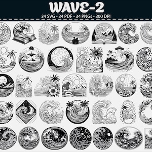 May include: A collection of 34 black and white wave-themed SVG, PDF, and PNG designs. The designs feature various ocean scenes, including waves, palm trees, surfers, and celestial elements, all within circular or geometric frames. The text "WAVE-2" is at the top.