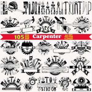 May include: A collection of black and white vector clipart designs featuring carpenter tools such as hammers, saws, wrenches, levels, and tape measures arranged in circular emblems and banners with the text 105 SVG PNG PDF Carpenter.
