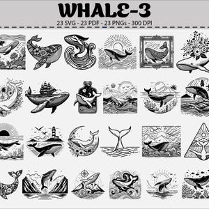 May include: A collection of 23 black and white whale-themed illustrations. The designs include whales with floral accents, in ocean scenes, and with nautical elements. The text "WHALE-3" is at the top, along with file type information.