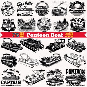 Op de afbeelding: Een verzameling zwart-wit vectorillustraties met diverse pontonbootontwerpen, nautische emblemen en tekstelementen, waaronder 75 SVG PNG PDF Pontoon Boat, Captain, Life is Better on the Boat, My Boat My Rules en Pontoon Queen.