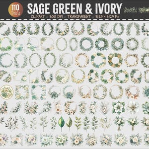 Puede incluir: Una colección de 110 imágenes prediseñadas de acuarela en verde salvia y marfil. Las imágenes incluyen coronas florales, ramos y elementos florales individuales. El texto "SAGE GREEN & IVORY" y "CLIPART - 300 DPI - TRANSPARENT - 3/25 x 3/25 Px" es visible.