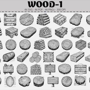 May include: Monochrome illustrations of wooden elements, such as logs, planks, and cross-sections. The image features the text "WOOD-1" at the top, and details about the file formats: 46 SVG, 46 PDF, and 46 PNGs at 300 DPI.