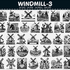 May include: A collection of 34 black and white windmill illustrations in various designs. The images include windmills with farm animals, fields, and floral elements. Text at the top reads "WINDMILL-3" and "34 SVG - 34 PDF - 34 PNGs - 300 DPI".