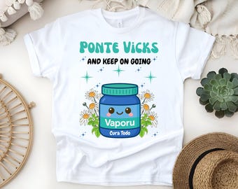 Ponte Vicks Funny Latino T-Shirt: Mexican Humor Graphic Tee
