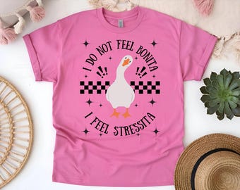 Funny Goose T-Shirt: I Feel Stresita - Spanish Meme Tee