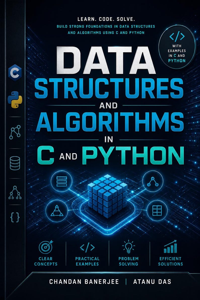 以下が含まれることがあります： Chandan BanerjeeとAtanu DasによるData Structures and Algorithms in C and Pythonというタイトルの本。黒い表紙には、青く光るデジタルグラフィック、中央の立方体、そしてLearn. Code. Solve.やEfficient Solutionsなどのテキストが記載されています。