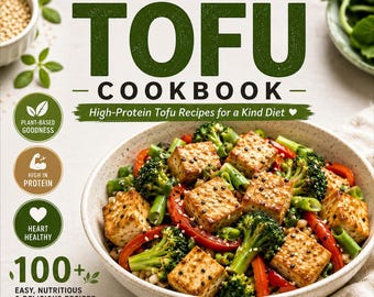 Healthy Tofu Cookbook | High-Protein Plant-Based Recipes (Digital PDF)