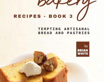 Herzige Backrezepte Kochbuch • Hausgemachtes Brot, Gebäck & Desserts
