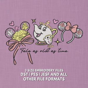 May include: Embroidered design featuring a teapot, teacup, and mouse ears with a bow, all in a cartoon style. The text "Tale as old as time" is included. The design is on a lavender background. Includes embroidery files.