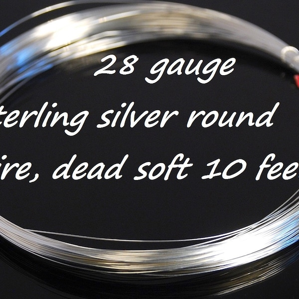 Stertling silver round wire, dead soft, 28 gauge, wire wraping wire, 10 feet