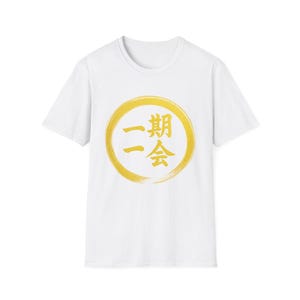 Ichigo Ichie Japanese Calligraphy T-Shirt Zen Enso Circle One Time One Meeting Mindfulness Tee