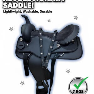 May include: Black saddle with the text "REVOLUTIONARY SADDLE!" and the words "Lightweight, Washable, Durable". The saddle has silver hardware and a weight of 7 kgs. The saddle is designed for equestrian use.