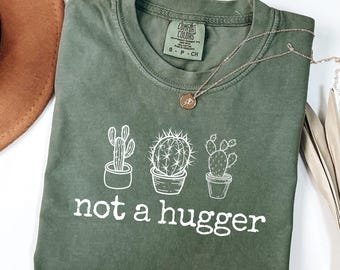 Not A Hugger Cactus Tee, Funny Cactus Lover Shirt, Succulent Plant Humor T-Shirt, Plant Lover Graphic Tee, Gift for Plant Moms