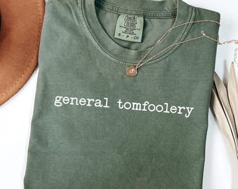 General Tomfoolery Shirt, Funny Chaos Tee, Silly Goose Humor Shirt, Meme Quote T-Shirt, Minimalist Funny Graphic Tee Gift