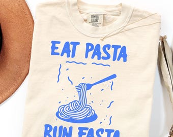 Funny Pasta Shirt, Eat Pasta Run Fasta Tee, Pasta Lover Gift, Italian Food Shirt, Runner Humor Tee, Comfort Colors Graphic Tee