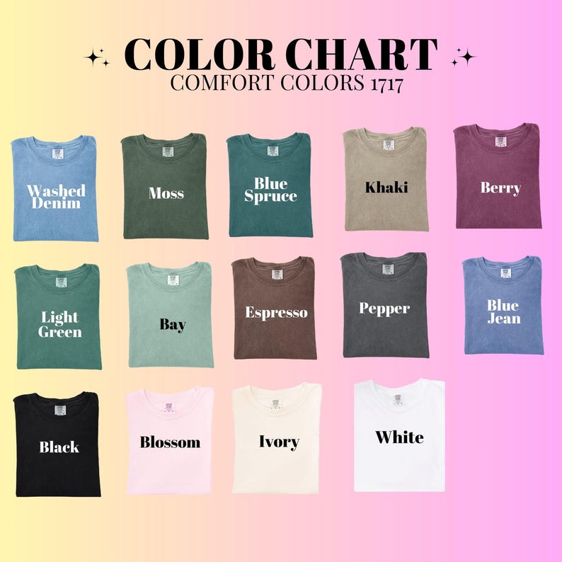 Puede incluir: Una carta de colores muestra camisetas en varios colores, incluyendo Washed Denim, Moss, Blue Spruce, Khaki y Berry. Otros colores son Light Green, Bay, Espresso, Pepper, Blue Jean, Black, Blossom, Ivory y White. El texto "COLOR CHART" est&aacute; en la parte superior.
