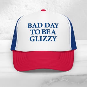 Bad Day To Be A Glizzy Embroidered Trucker Hat, Baseball hat, Summer hat, Funny trendy trucker snapback hat, Weird Gifts,
