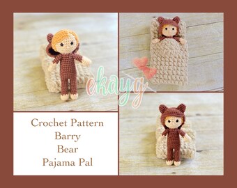 Crochet Pattern, Barry Bear Pajama Pal Doll, with Sleeping Bag